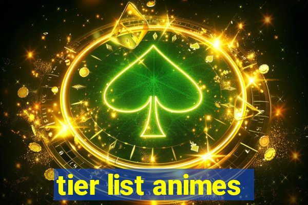 tier list animes